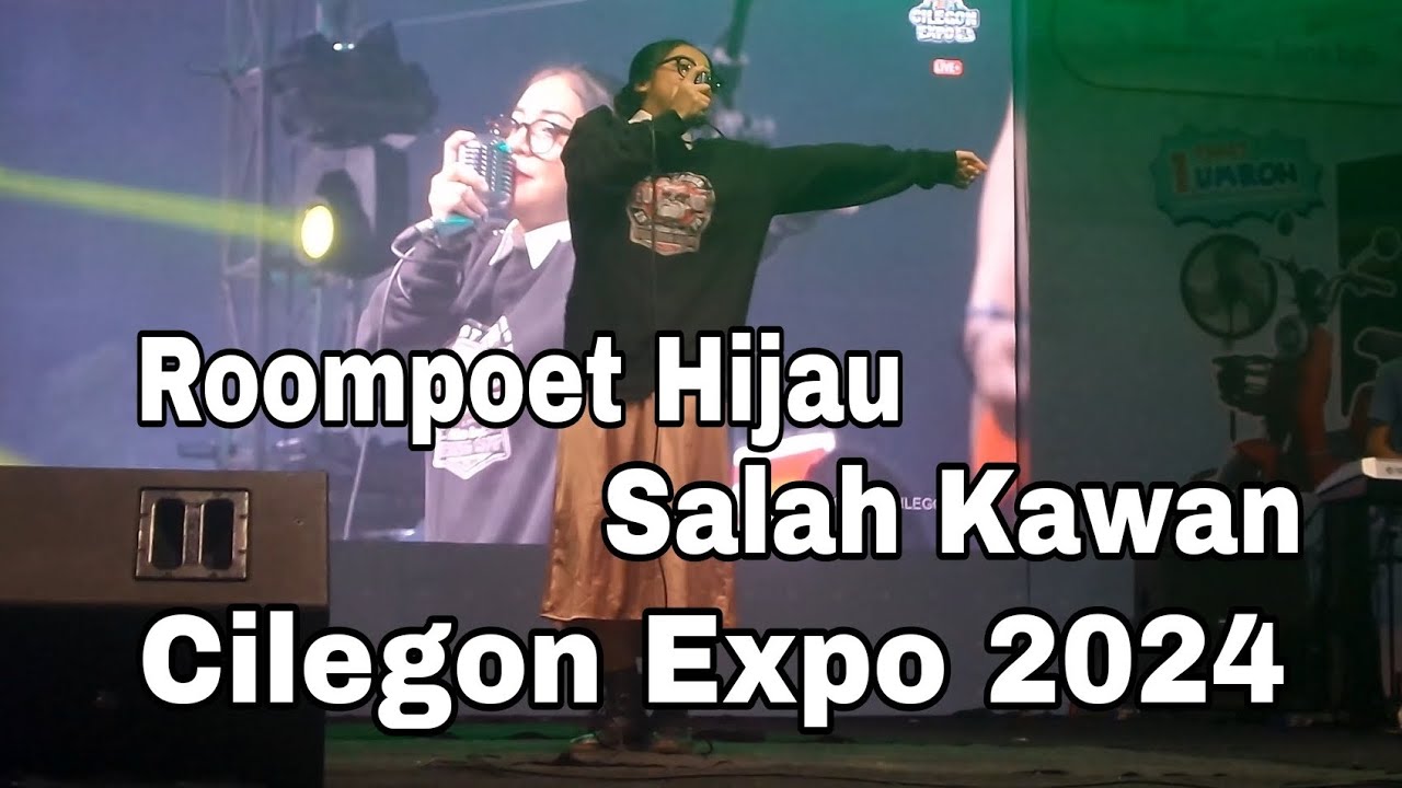 ROOMPOET HIJAU - SALAH KAWAN (CILEGON EXPO 2024)
