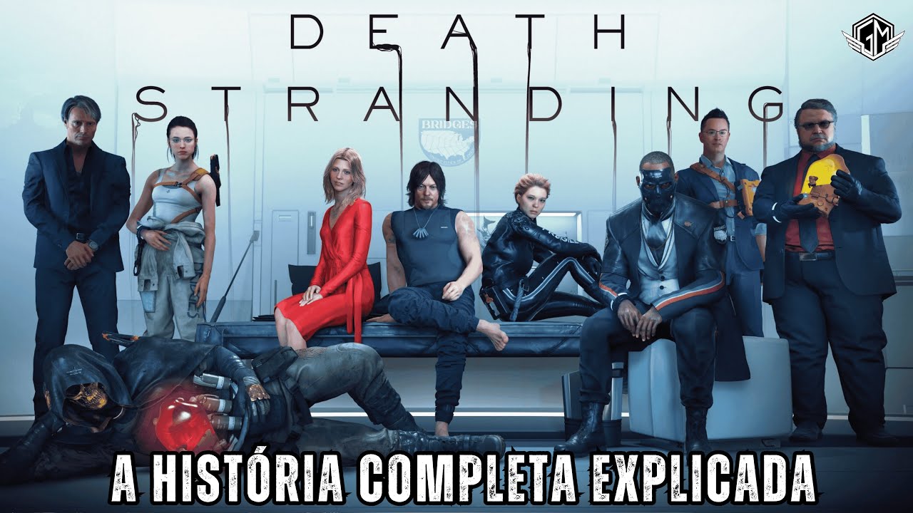 DEATH STRANDING: A HISTÓRIA COMPLETA EXPLICADA