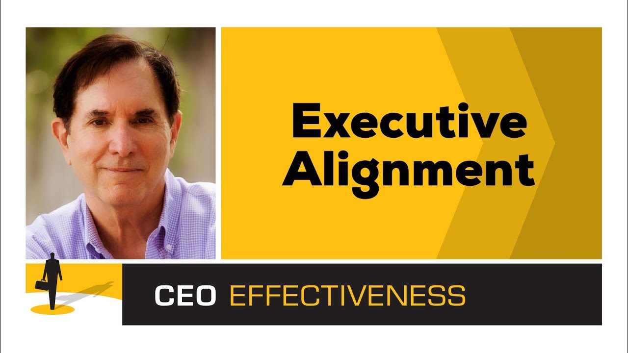 Executive Alignment | CEO Effectiveness