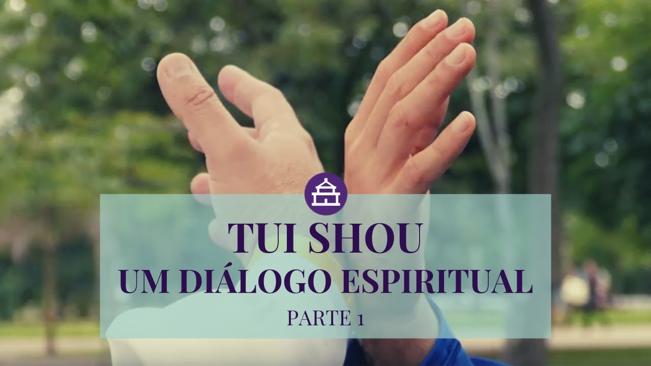 Tui Shou, um diálogo espiritual