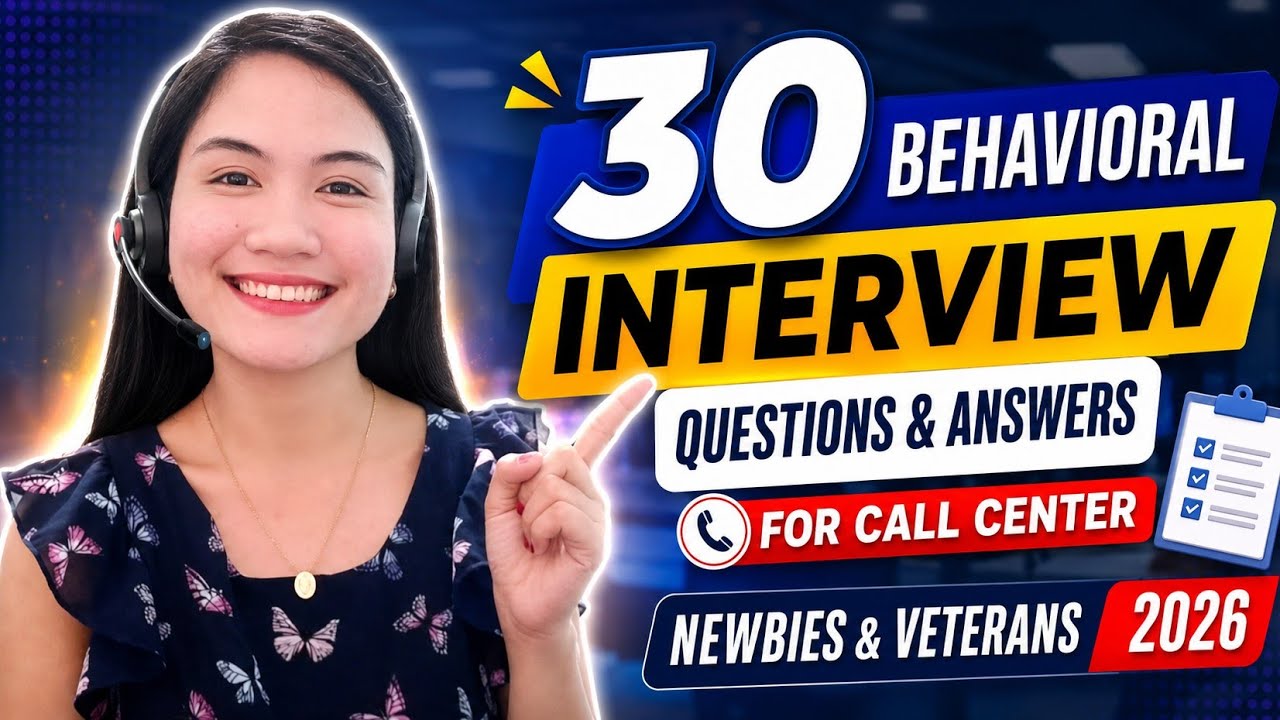 30 BEHAVIORAL INTERVIEW QUESTIONS AND ANSWERS FOR CALL CENTER NEWBIES & VETERANS 2025 | NAYUMI CEE 🎉