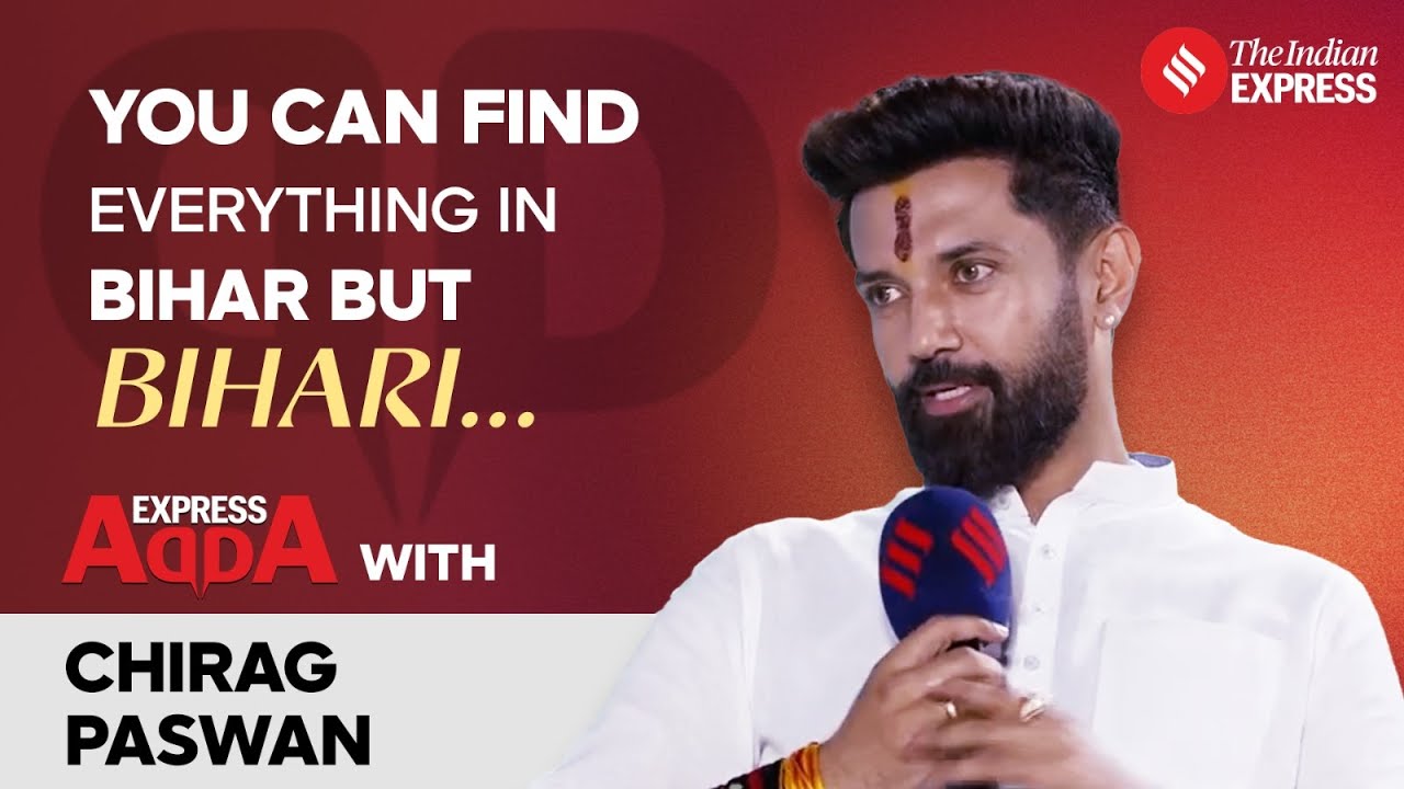 Beyond Caste & Coalitions: Chirag on India’s Political Future | Express Adda With Chirag Paswan