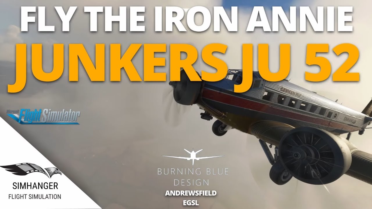 MSFS | JUNKERS JU52 Review & Flight Guide | Fly the EPIC Iron Annie | For PC & Xbox |