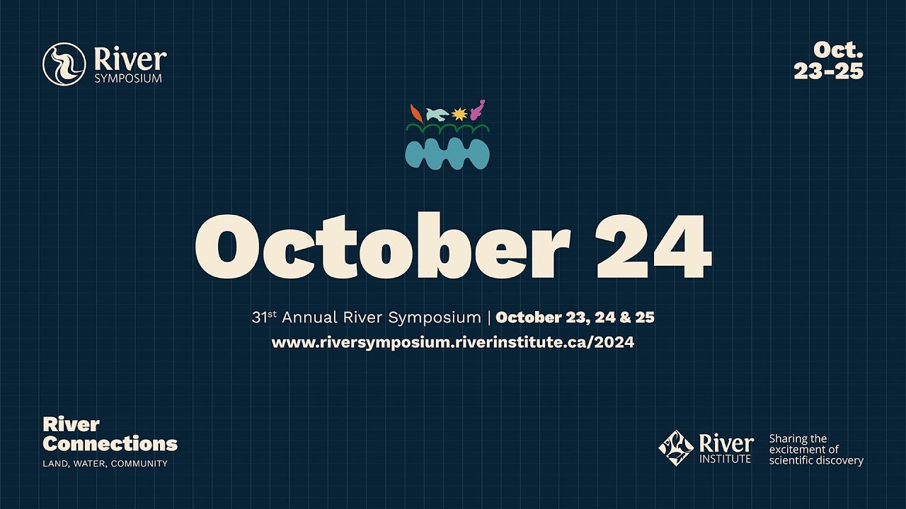 31st Annual River Symposium - Day 2 (Live from the Cornwall Civic Complex)