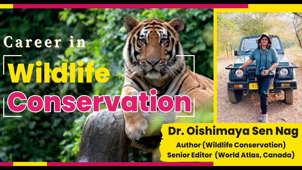 Career in Wildlife Conservation| Dr. Oishimaya Sen Nag, Author| #wildlife #career @EduCanteen