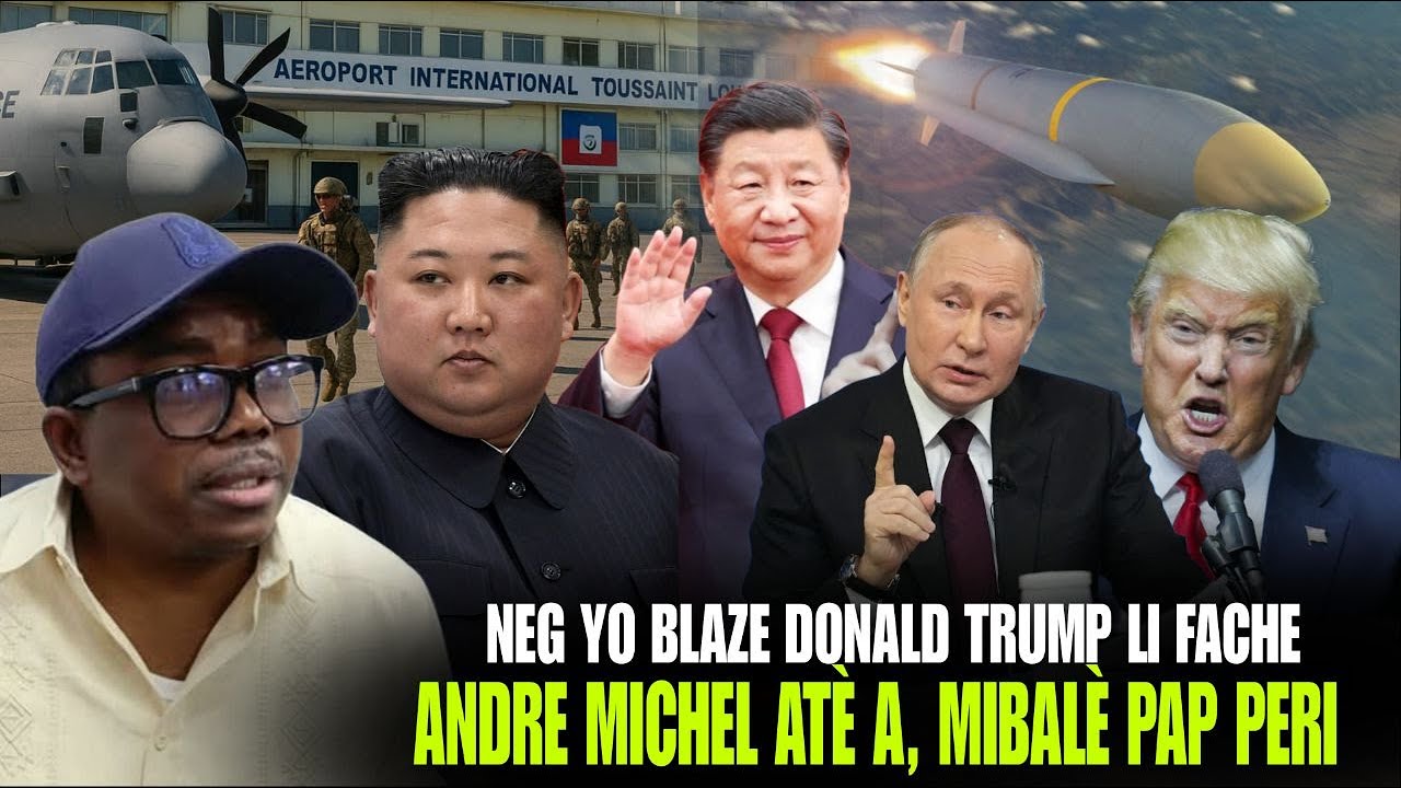 Deblozay pete ant Alix Fils-Aimè ak L St-Cyr, Trump Frape ankò, A Michel Frape CPT a, Men Eta Nazon!