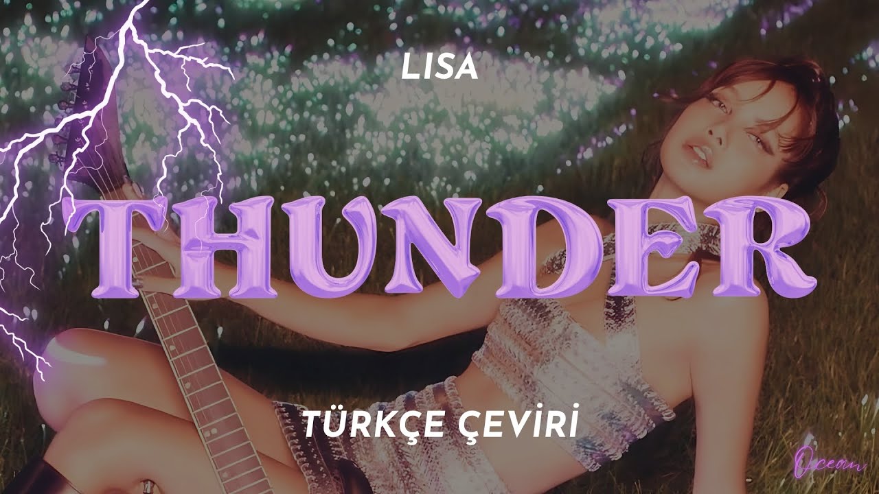 LISA - Thunder Türkçe Çeviri + Lyrics