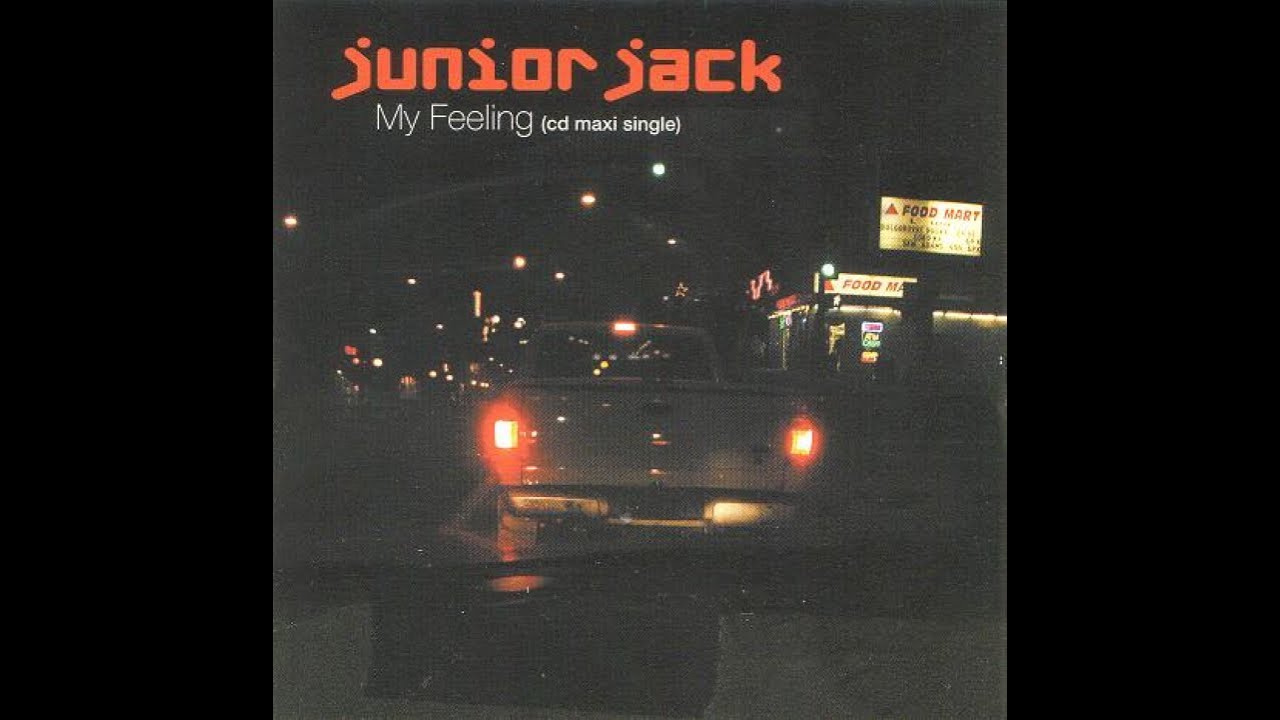 Junior Jack - My Feeling (At Home Mix) (2001)