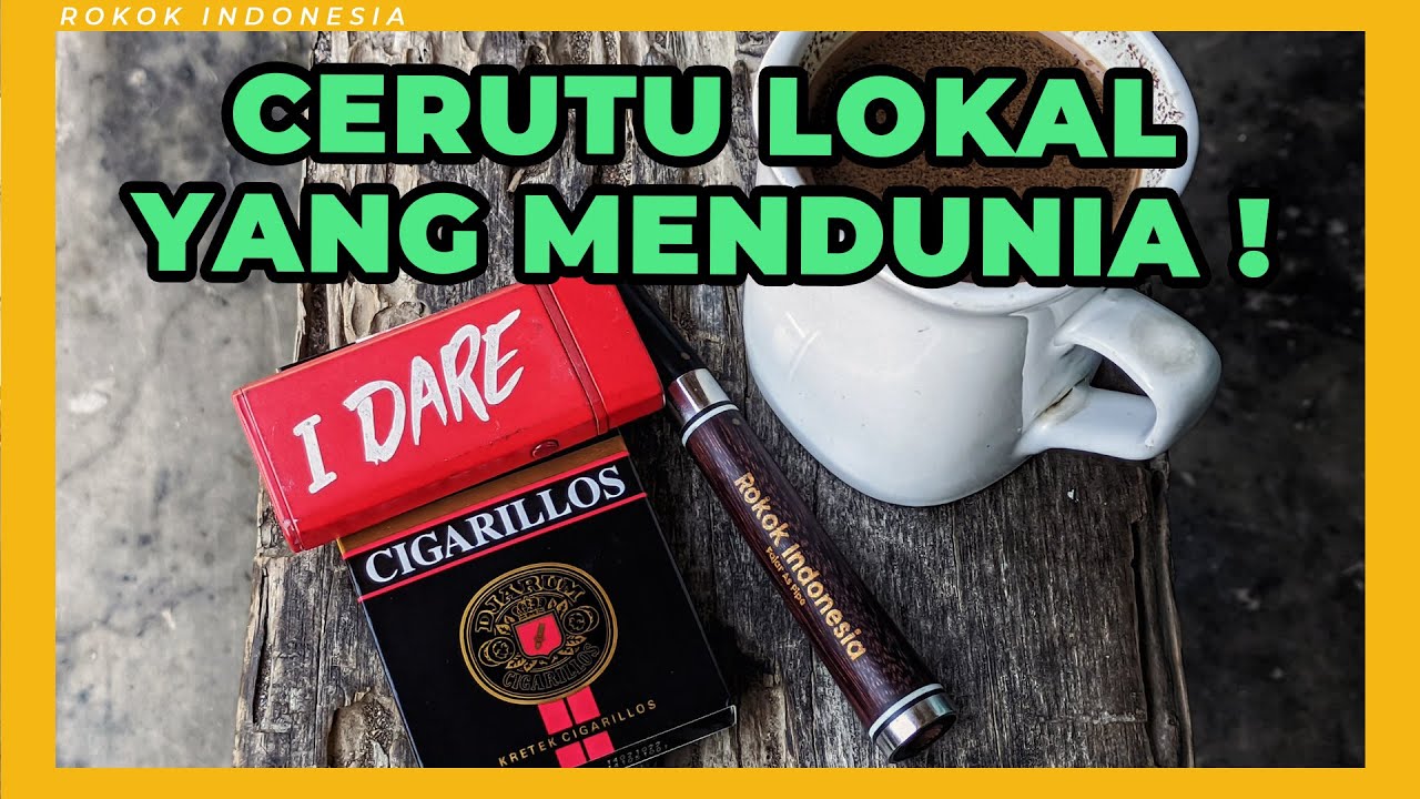 5 ROKOK CERUTU LOKAL YANG MENDUNIA | ROKOK INDONESIA
