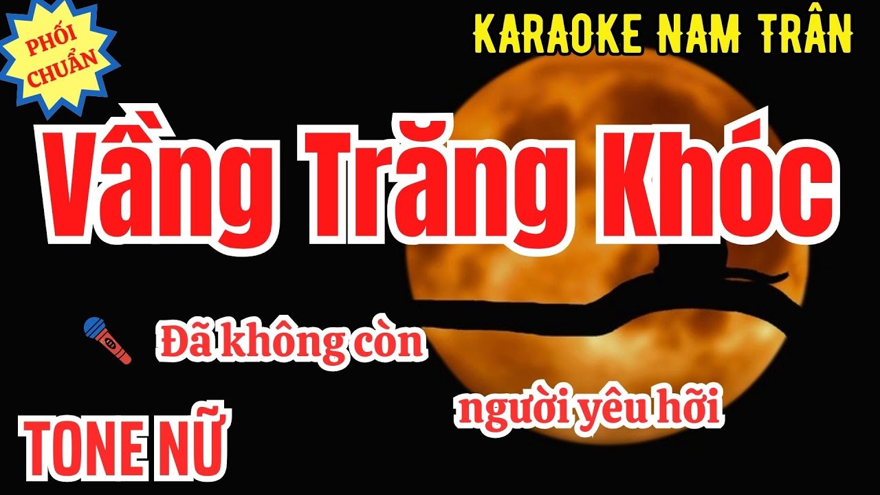 Karaoke Vầng Trăng Khóc Tone Nữ | Nam Trân