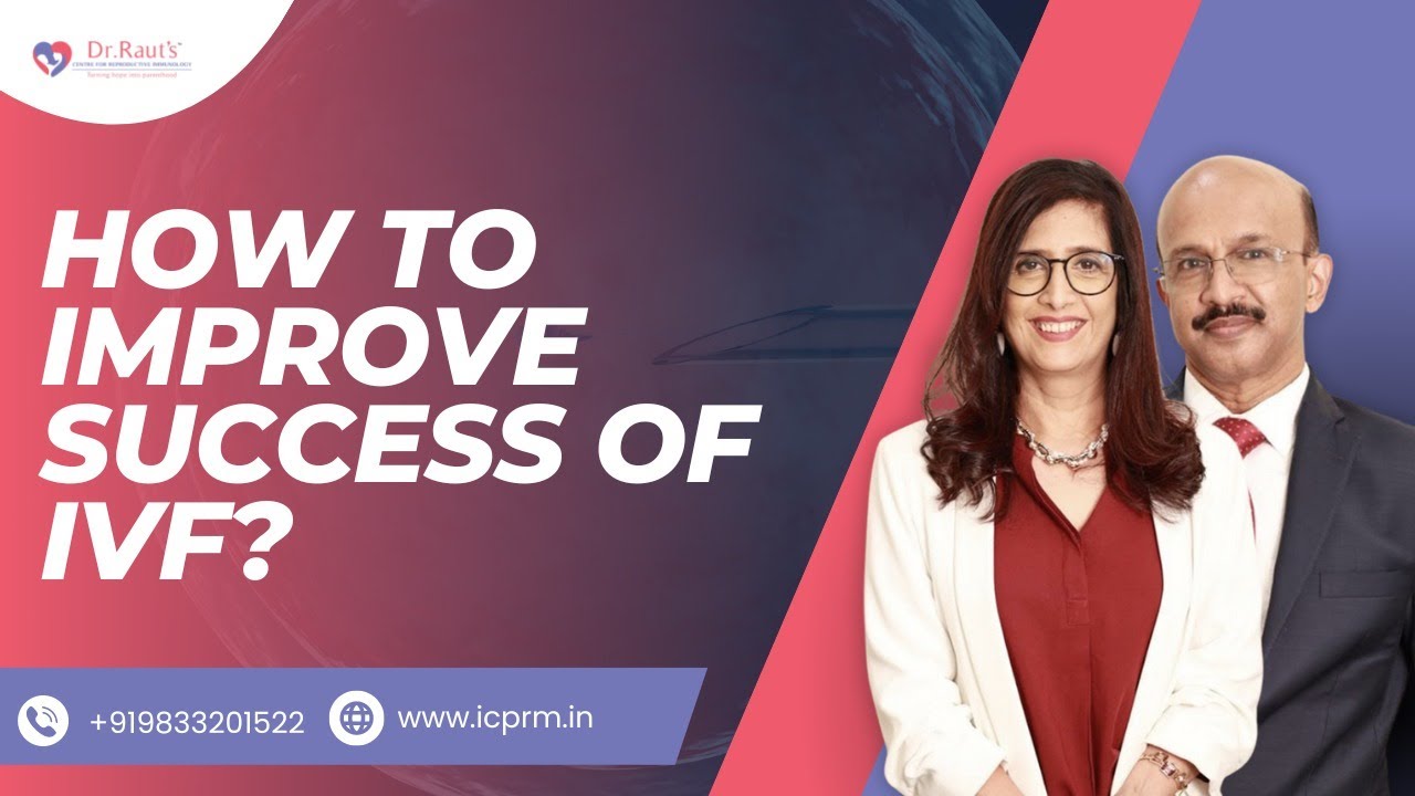 How to improve success of IVF?