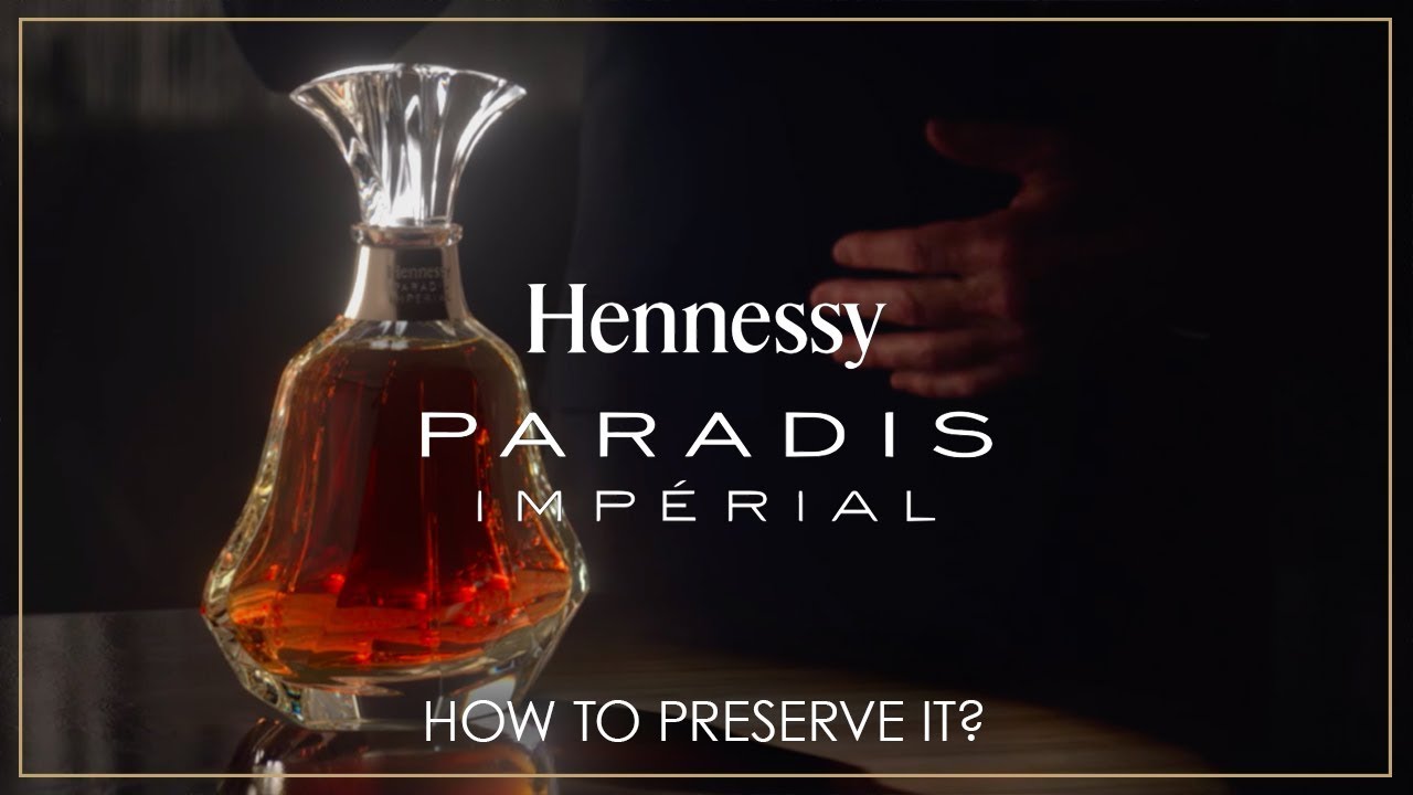 Hennessy Paradis Impérial | How to preserve?