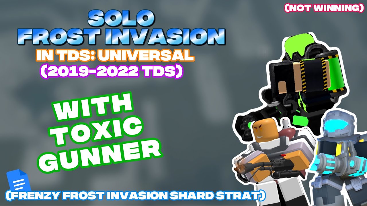 SOLO FROST INVASION WITH TOXIC GUNNER // TDS: Universal // Frenzy Frost Invasion Shard Strat