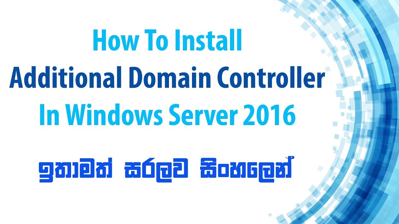 How to Install Additional Domain Controller 2016 - Sinhala
