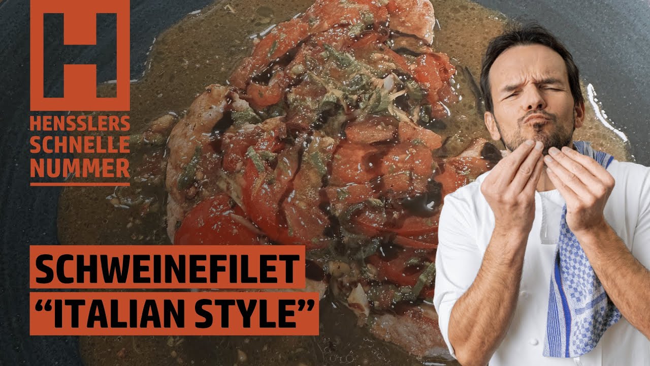 Schnelles Schweinefilet „Italian Style“ Rezept von Steffen Henssler
