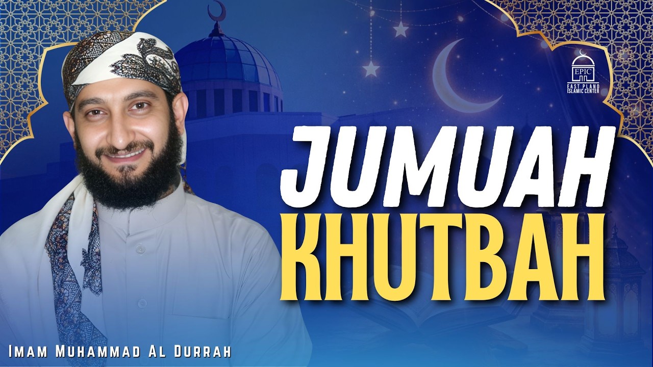 Imam Muhammad Al Durrah | Jumuah Khutbah
