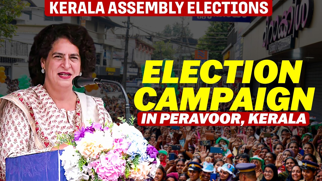 Priyanka Gandhi holds election campaign in Iritty, Peravoor | Kerala Elections | Congress |LDF