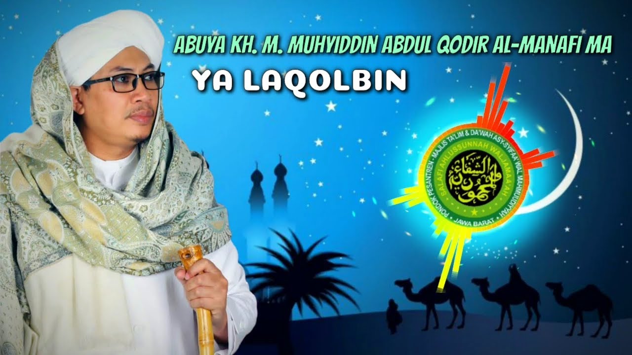 TERBANGAN - YA LAQOLBIN - Abuya KH. Muhyiddin Abdul Qodir Al-Manafi MA