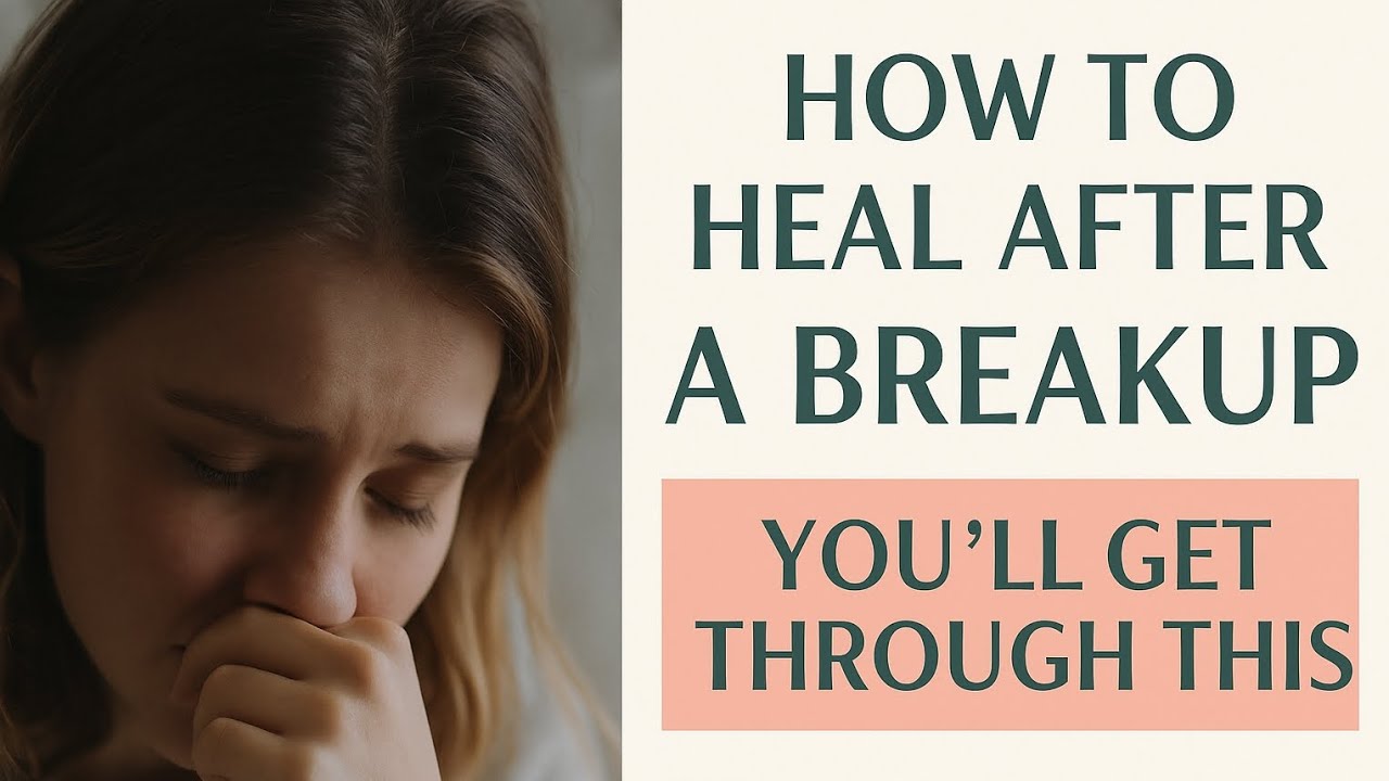 How to Heal After a Breakup: Emotional Recovery & Moving On Tips | The Healing Nest