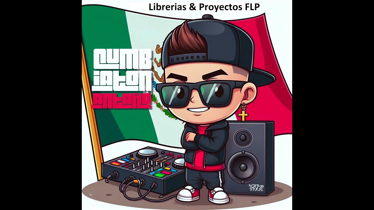 Librerías, Acapellas & Proyectos FLP (Reggaetón Mexa & Cumbiaton Antaño) Exclusivos Parte 3