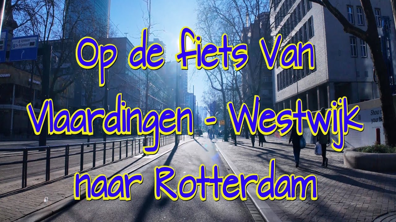 Op de fiets Van Vlaardingen - Westwijk naar Rotterdam, nu in 4K