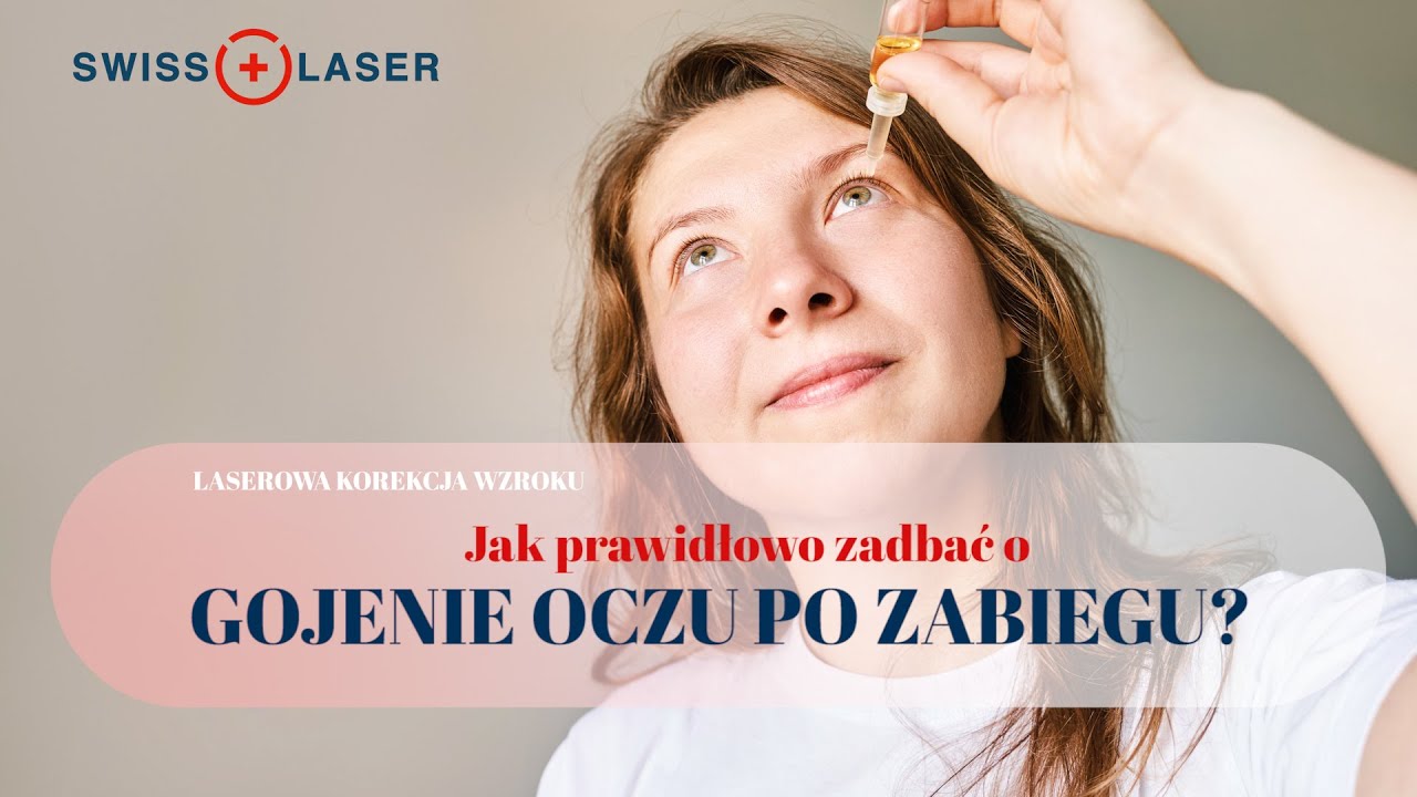Gojenie oczu po laserowej korekcji wzroku - jak przebiega? | SwissLaser Warszawa