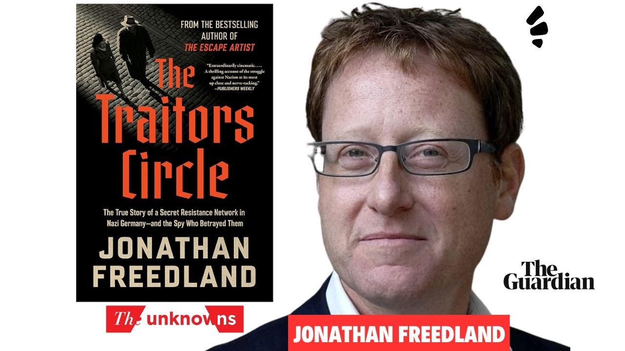 Jonathan Freedland: The Traitor's Circle, A Blueprint for Today's Resistance