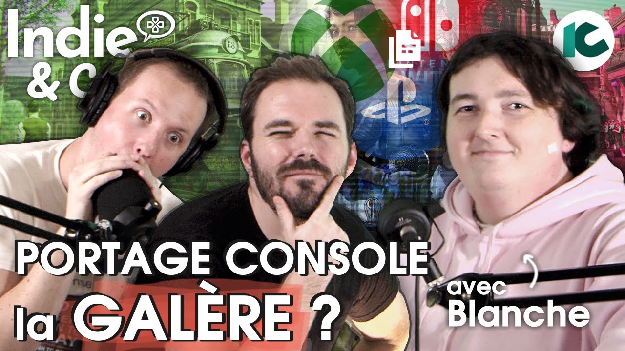 Porter un JEU sur CONSOLES - Avec Blanche Maurice (Console Programmer) | Indie & Co