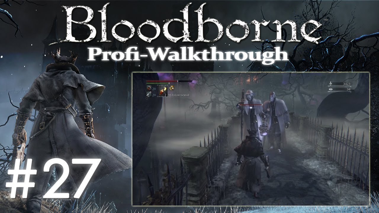 Bloodborne Profi Walkthrough #27 | Oberer Kathedralenbezirk