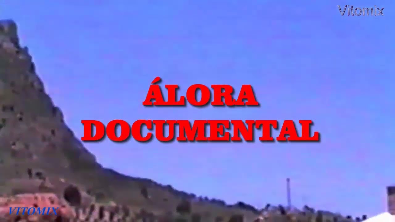 COSAS DE ALORA  - DOCUMENTAL