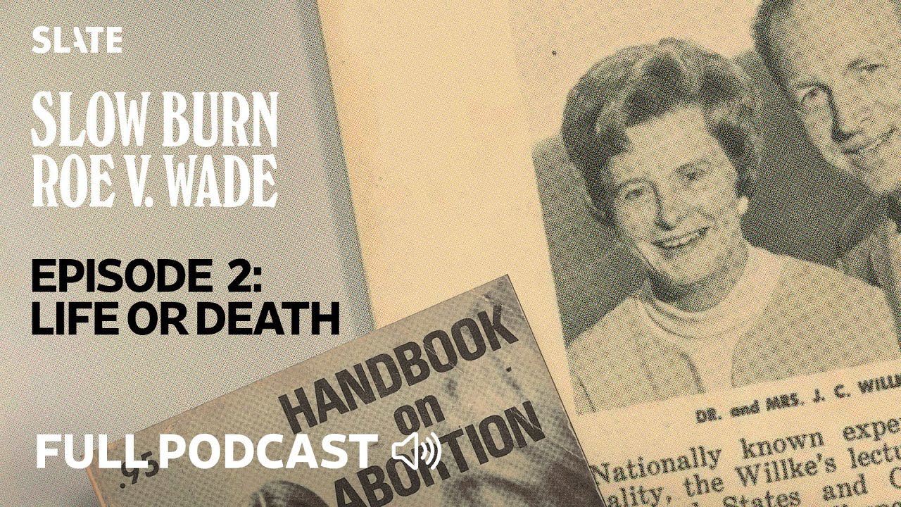 Life or Death | S7 Ep. 2: Slow Burn Podcast