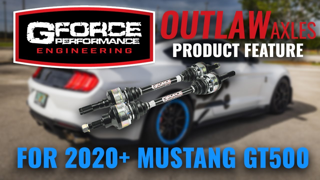 G-Force Outlaw Axles for 2020+ GT500 - Product Feature