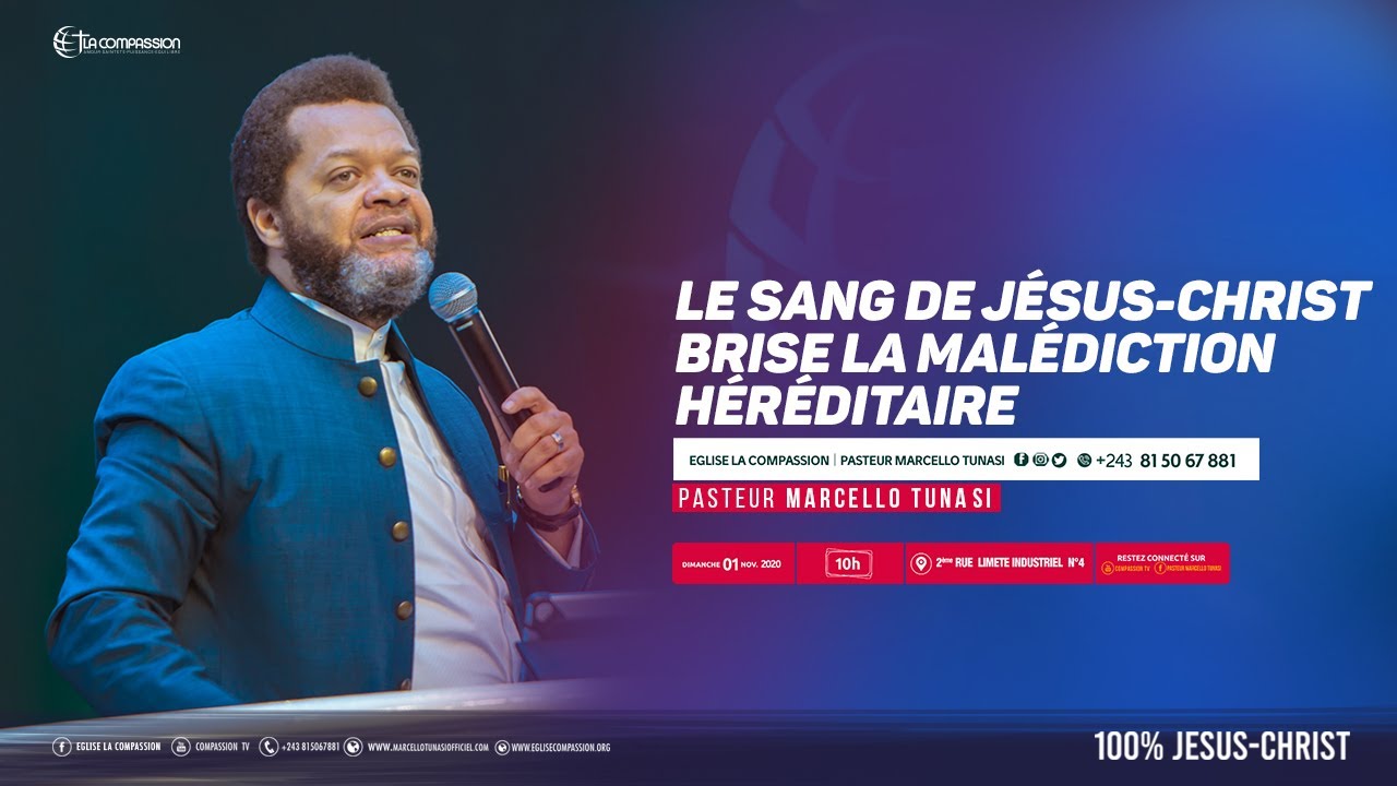 Le sang de J&eacute;sus-Christ brise la mal&eacute;diction h&eacute;r&eacute;ditaire. Pst MARCELLO TUNASI culte du 01 Nov 2020