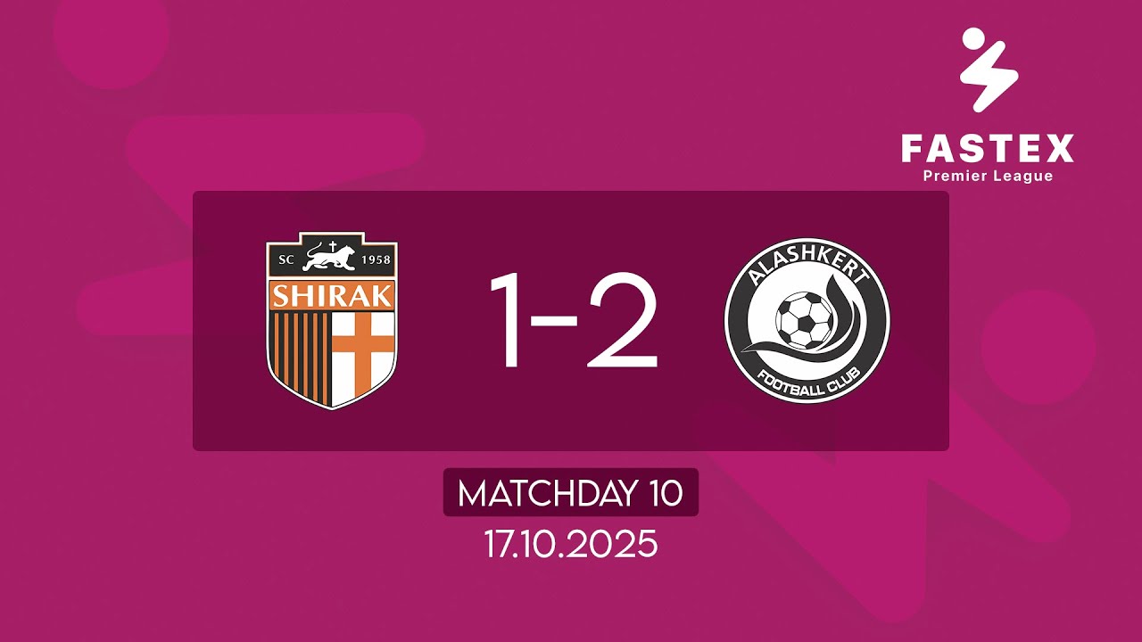 Fastex Premier League. Matchday 10. SC Shirak  - FC Alashkert  (17.10.2025)