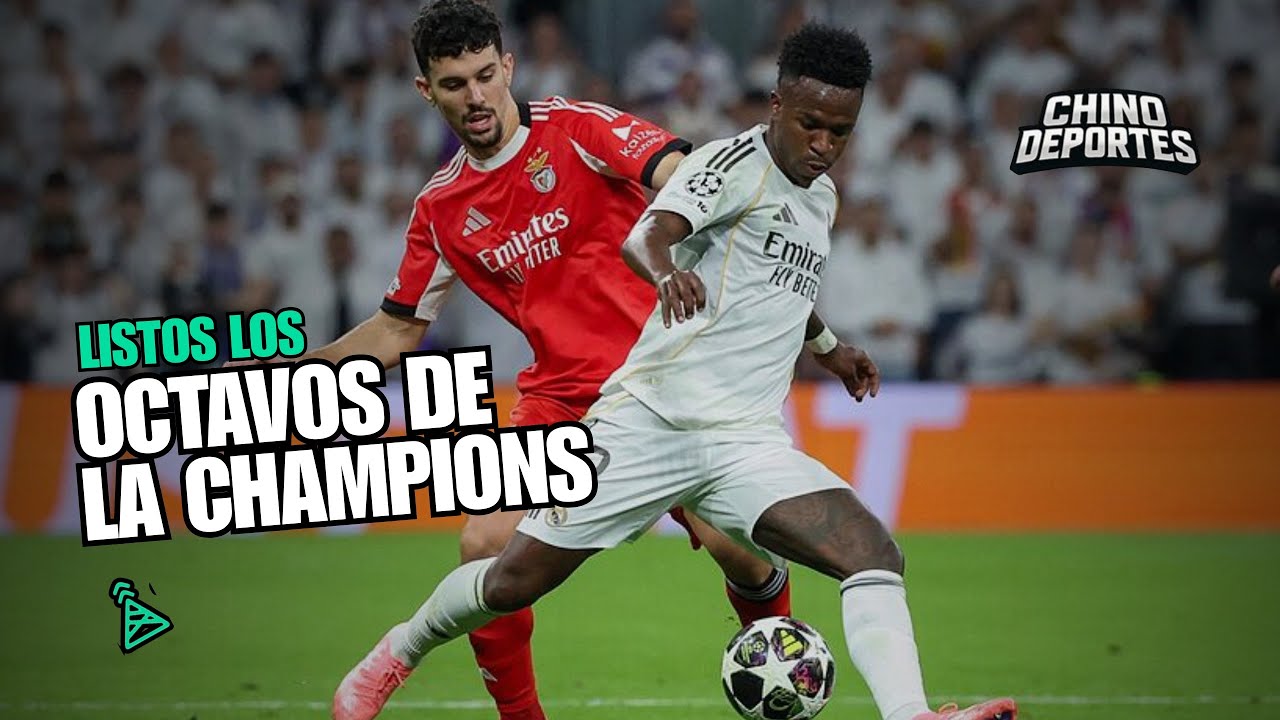 Chino Deportes: Listos los octavos de La Champions
