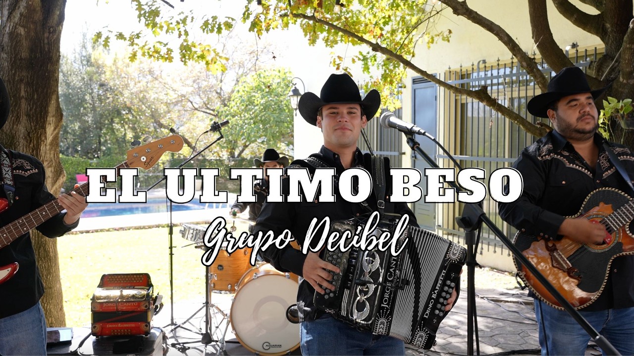 El Ultimo Beso - Grupo Decibel