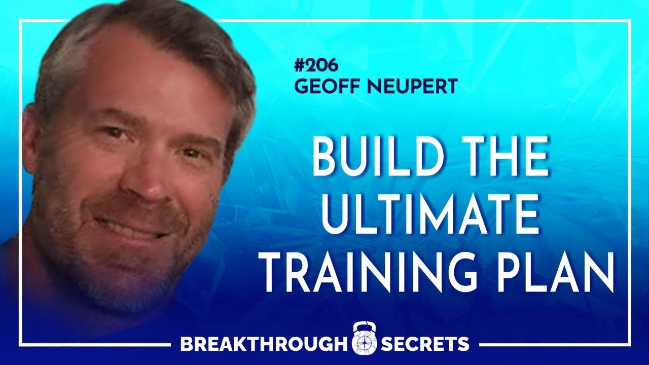 Ep 206  Geoff Neupert  Build the Ultimate Training Plan!
