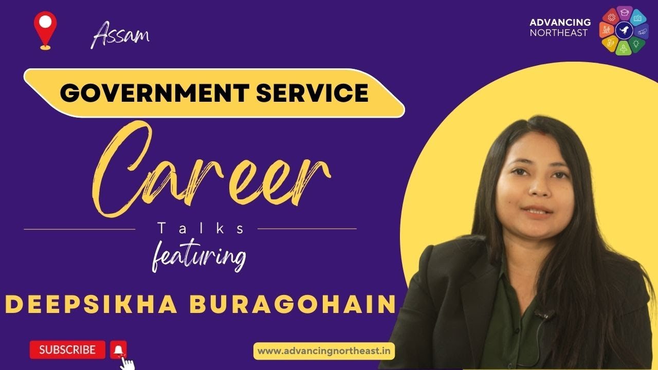 Career Talk with Deepshikha Buragohain | Journey into Government Services