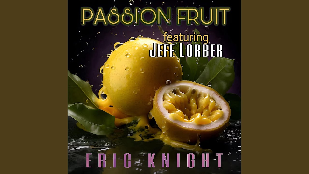 Passion Fruit (feat. Jeff Lorber)