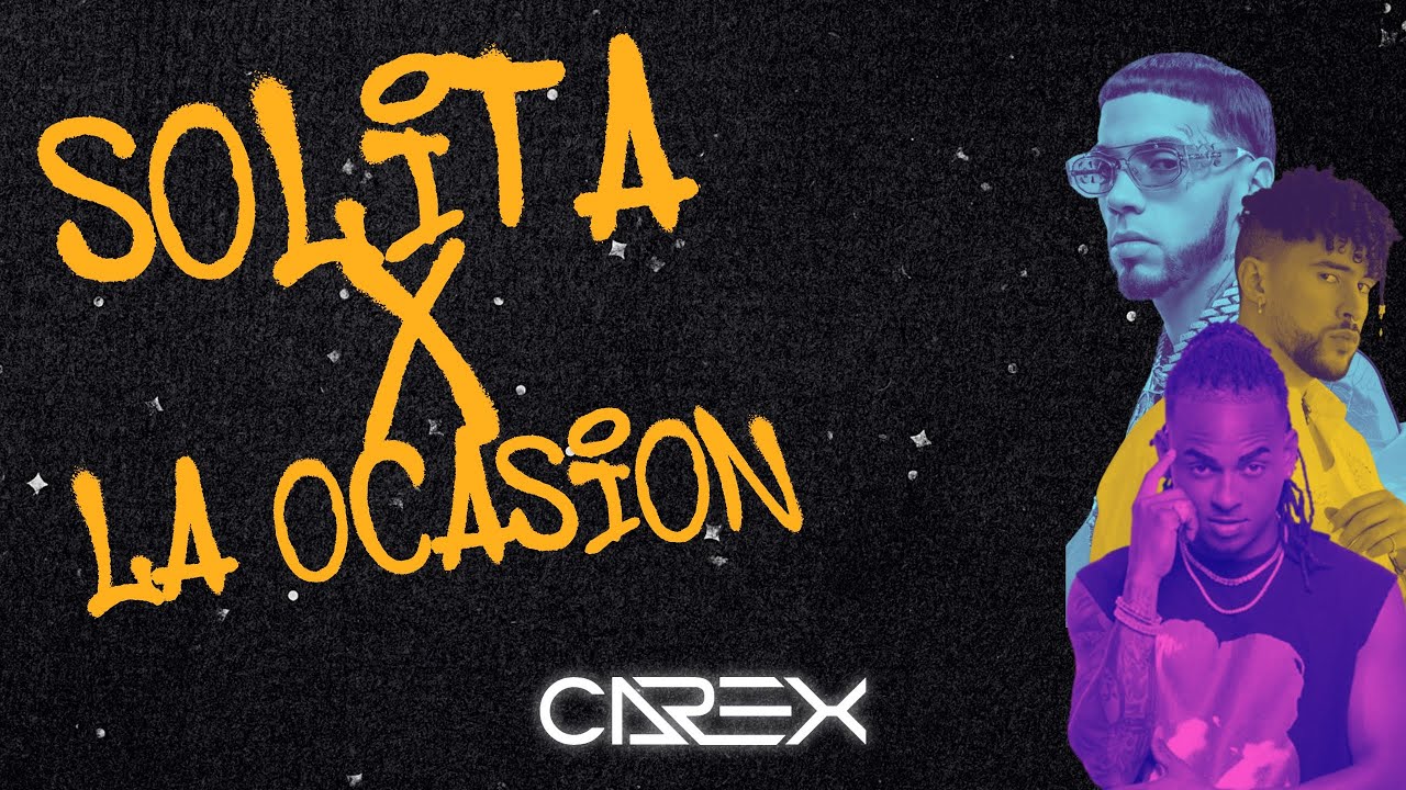 Solita x La Ocasión (Carex Mashup) (138-134 BPM)