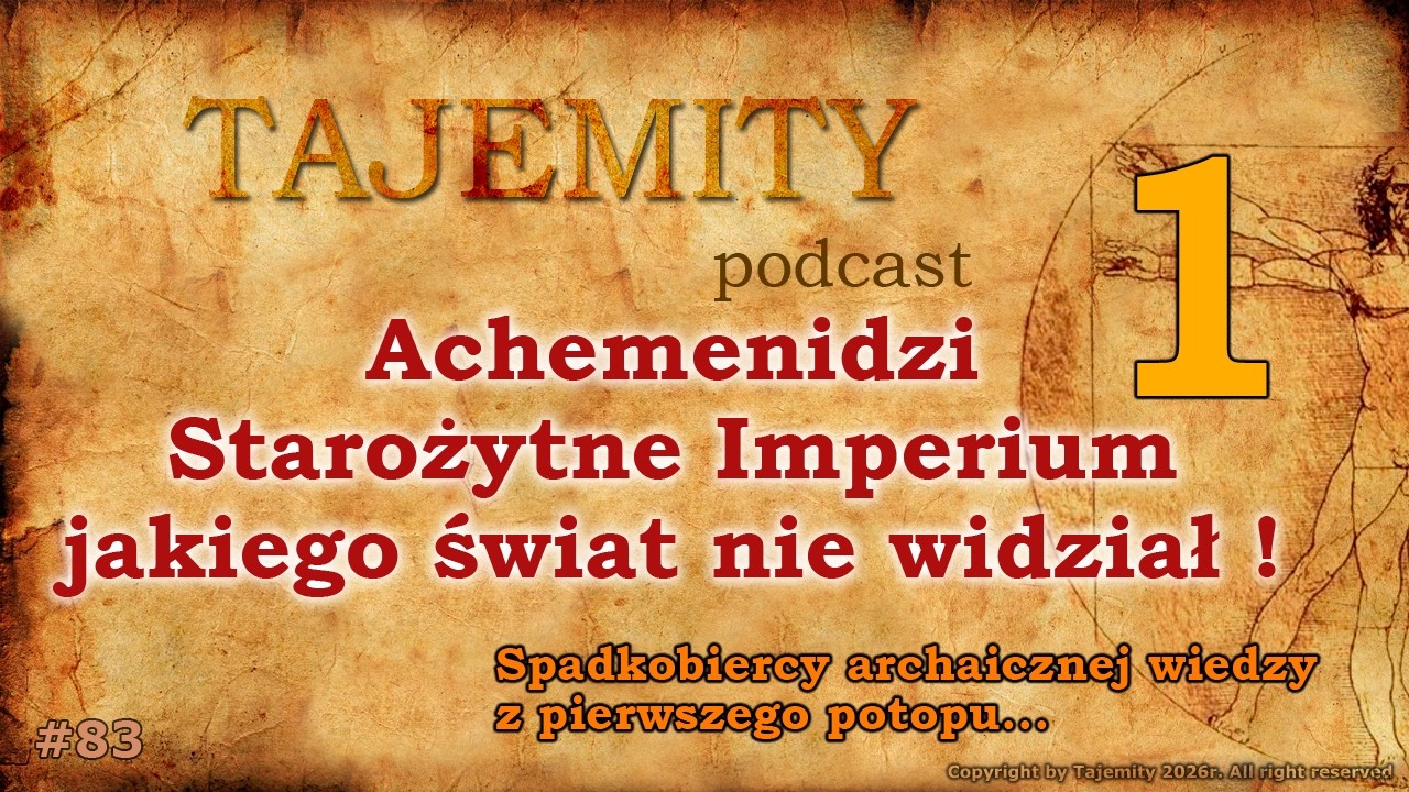 Achemenidzi - Starożytne Imperium jakiego świat nie widział - wiedza sprzed pierwszego potopu!