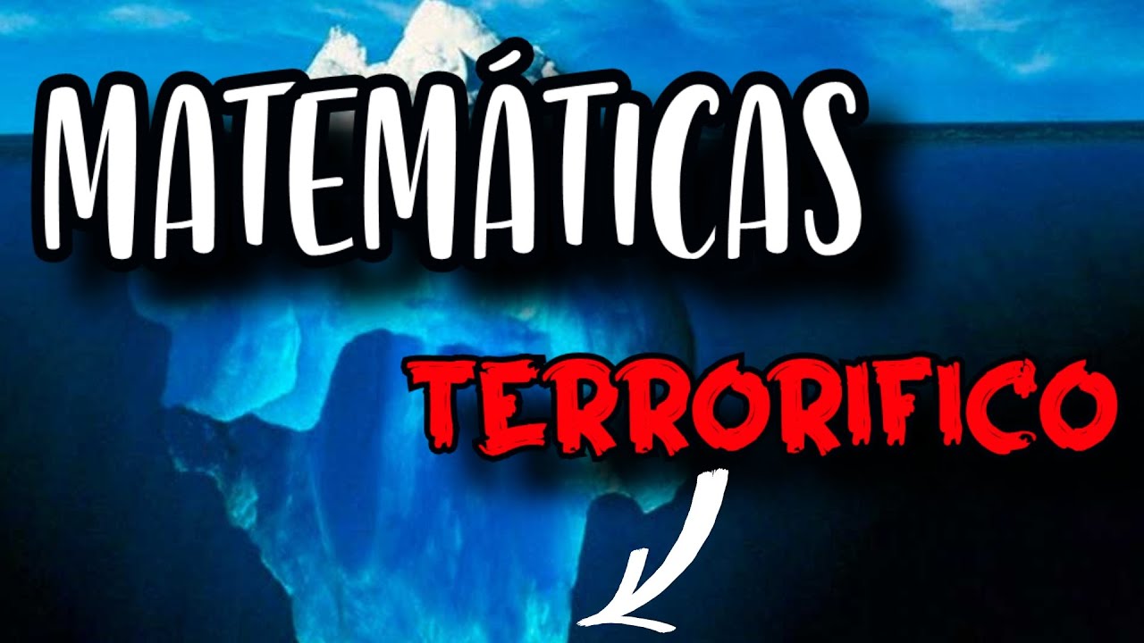 El Perturbador ICEBERG de las MATEMÁTICAS (Explicado)
