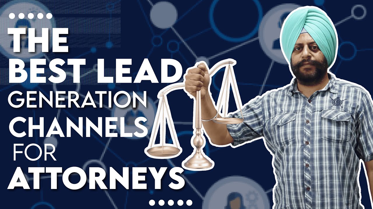 The Best Lead Generation Channels for Attorneys - Unlocking Your Law Firm's Potential