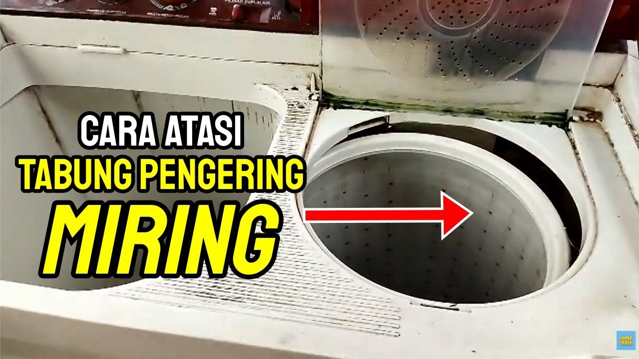 Memperbaiki Tabung Pengering Mesin Cuci yang Miring / Anjlok
