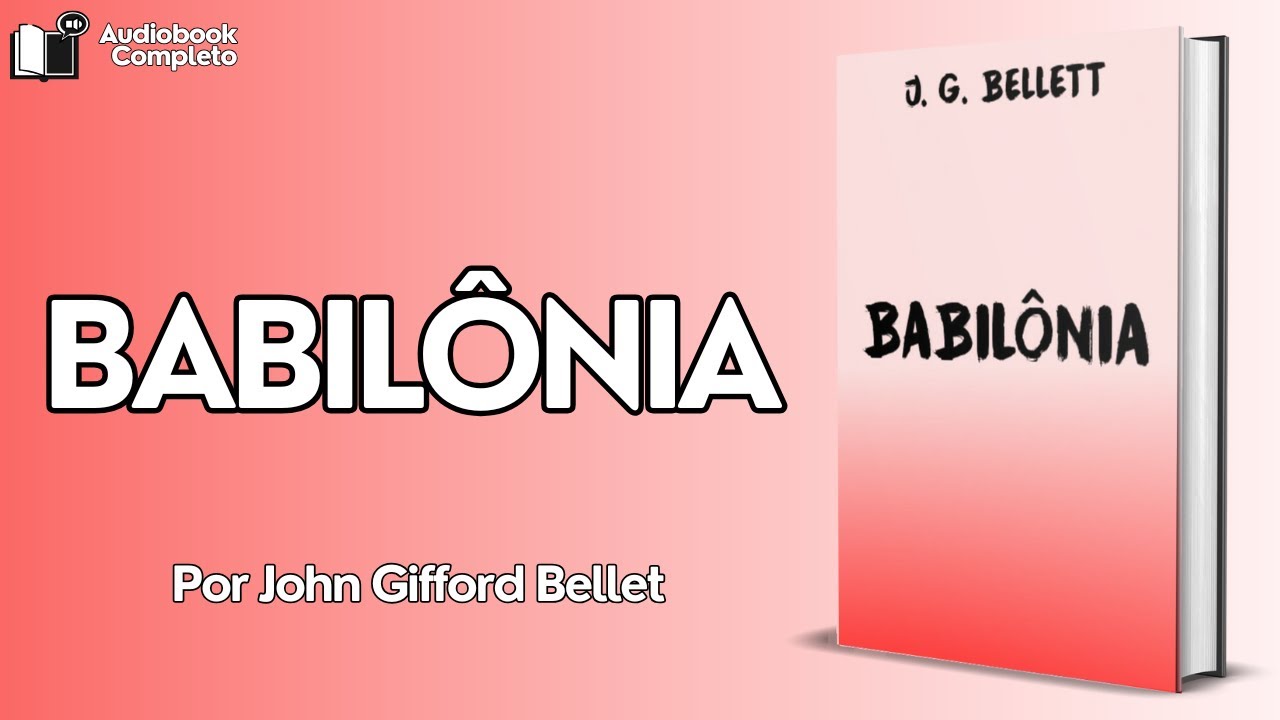 Babilônia [De John Gifford Bellett] (AudioBook Completo)