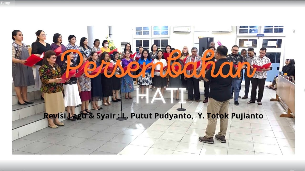 PERSEMBAHAN HATI, revisi Lagu & Syair : Putut Pudyanto,  Y. Totok Pujianto, by PSJ Siloam Pontianak