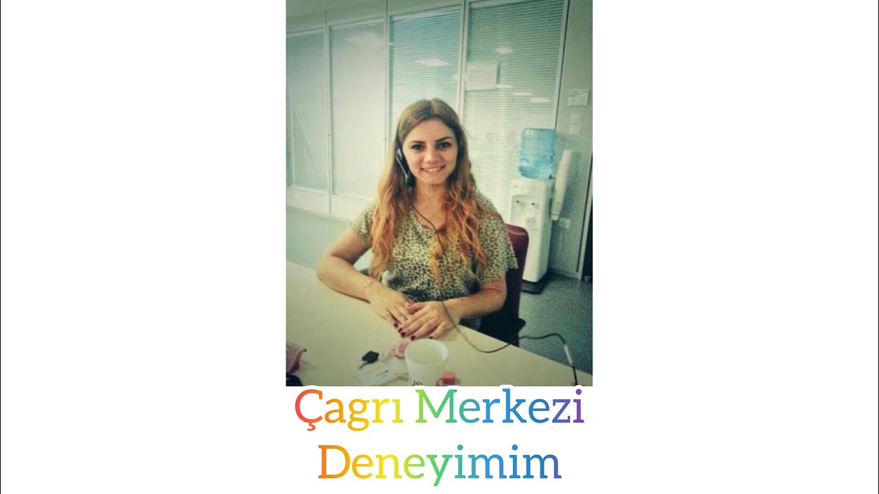 İlk Çağrı Merkezi Deneyimim | Sabır Taşı Olmanız Lazım | Call Center