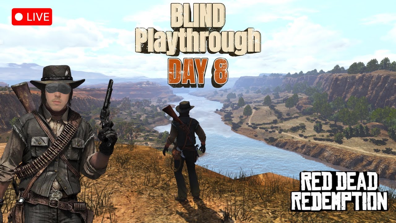 DAY 8 OF THE RED DEAD REDEMPTION BLIND PLAYTHROUGH!!