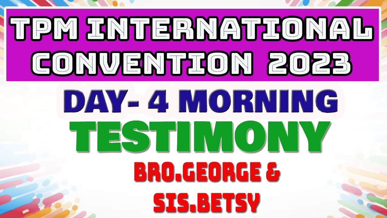TPM Messages| TPM Testimony|TPM INTERNATIONAL CONVENTION 2023 |DAY-4 MORNING|CHRISTIAN TESTIMONY