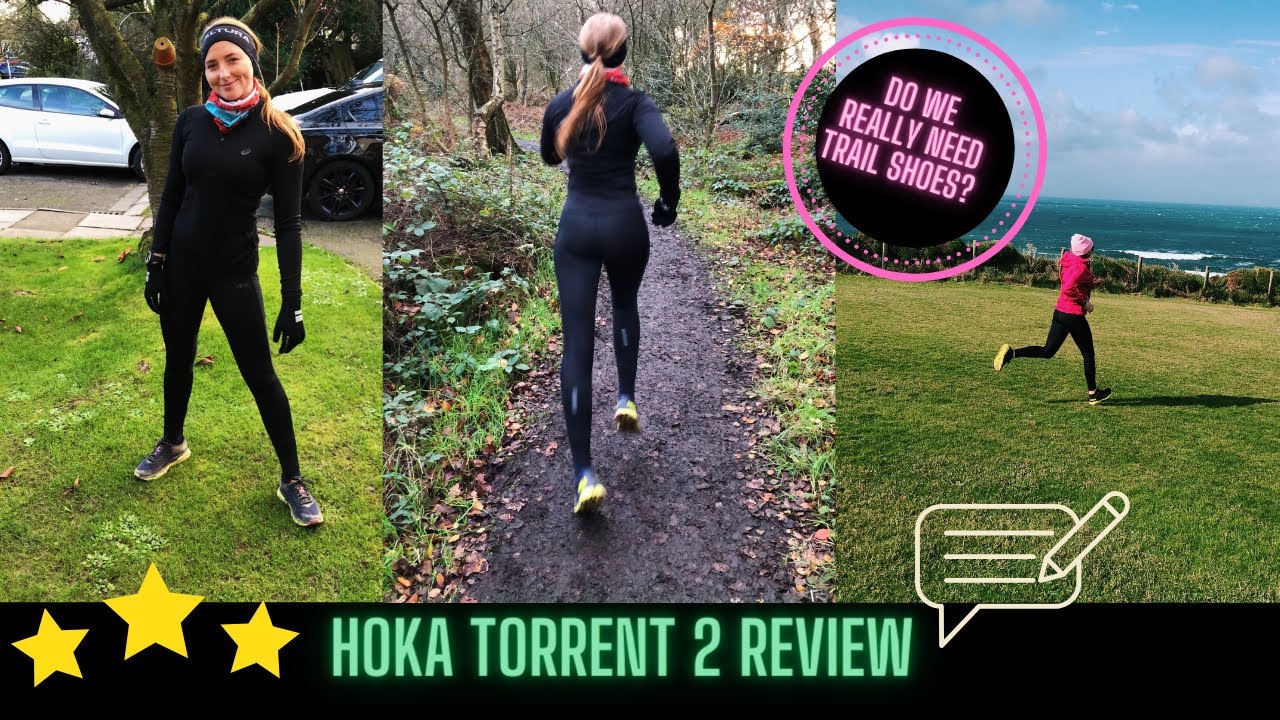 HOKA TORRENT 2 TRAIL SHOE REVIEW || But do you really need trail shoes?